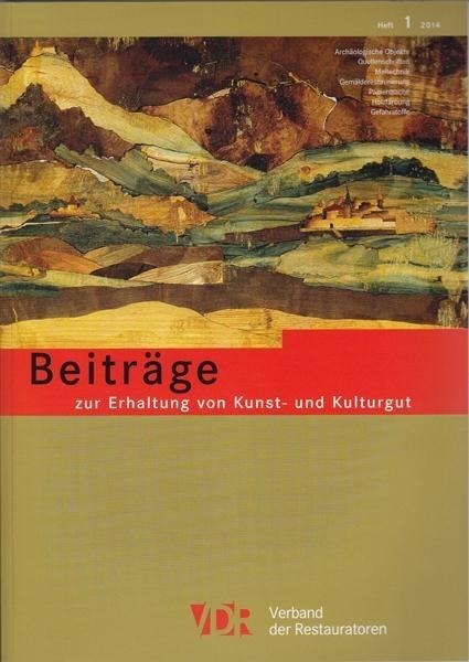 VDR-Beiträge zur Erhaltung von Kunst- und Kulturgut, Heft 1/2014 VDR-Beiträge zur Erhaltung von Kunst- und Kulturgut, Heft 1/2014