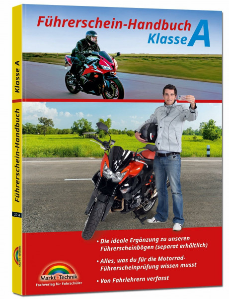 Führerschein Handbuch Klasse A, A1, A2 - Motorrad - top aktuell: Alles, was Du für die Motorradführerscheinprüfung wissen musst. Von Fahrlehrern verfasst