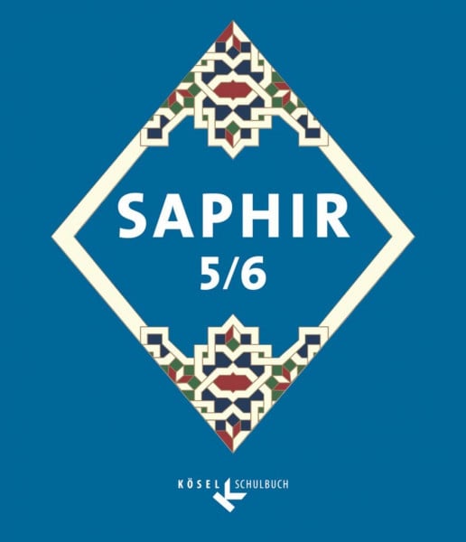Saphir - Religionsbuch für junge Musliminnen und Muslime - 5./6. Schuljahr: Religionsbuch (Saphir, 5./6. Schuljahr)