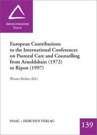 European Contributions to the International Conferences on Pastoral Care and Counselling from Arnold