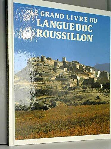 Le grand livre du languedoc roussillon