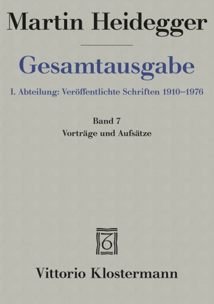 Gesamtausgabe 1. Abt. Bd. 7: Vorträge und Aufsätze (1936-1953)