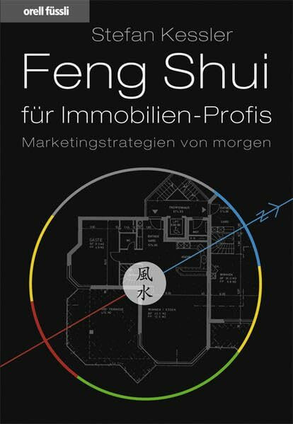 Feng Shui für Immobilien-Profis: Marketingstrategien von morgen