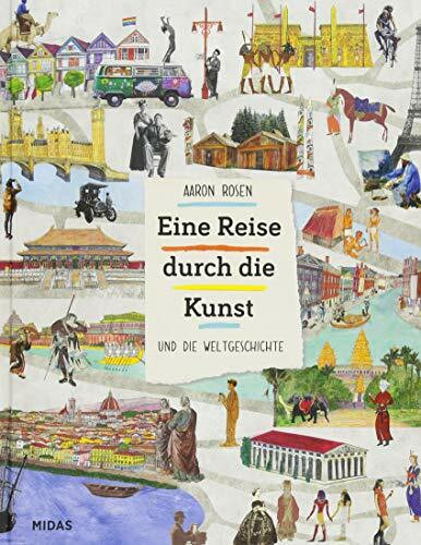Eine Reise durch die Kunst - und die Weltgeschichte (Midas Kinderbuch)