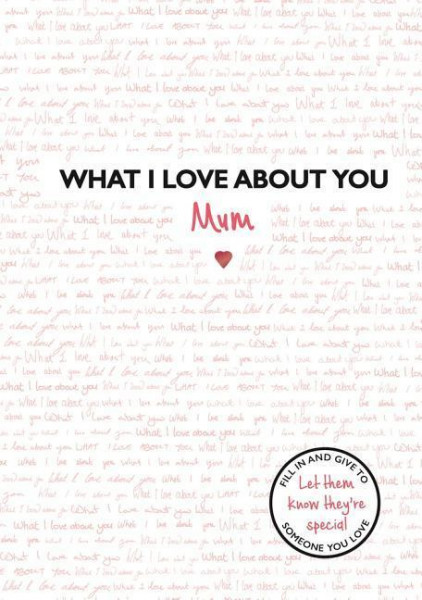 What I Love about You: Mum