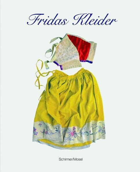 Fridas Kleider: Frida Kahlo