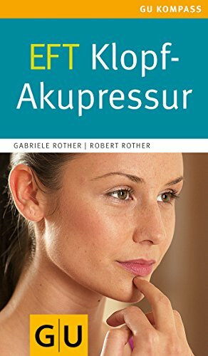 EFT Klopf-Akupressur (GU Kompass Gesundheit)