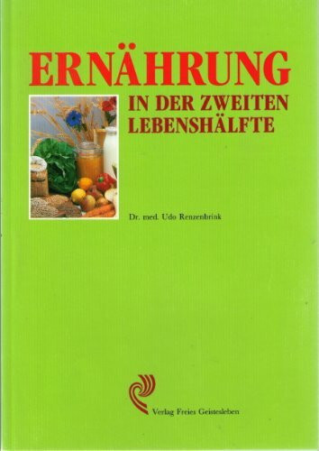 Ernährung in der zweiten Lebenshälfte (Sozialhygienische Schriftenreihe)