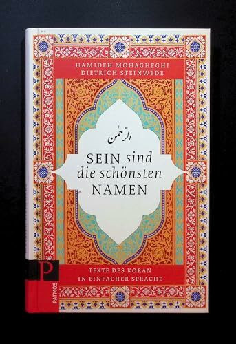 Sein sind die schönsten Namen: Texte des Koran in einfacher Sprache