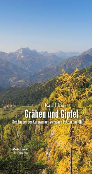 Gräben und Gipfel: Der Zauber der Karawanken zwischen Petzen und Obir