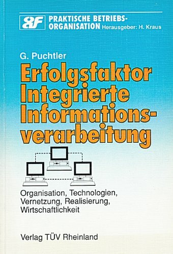 Erfolgsfaktor Integrierte Informationsverarbeitung