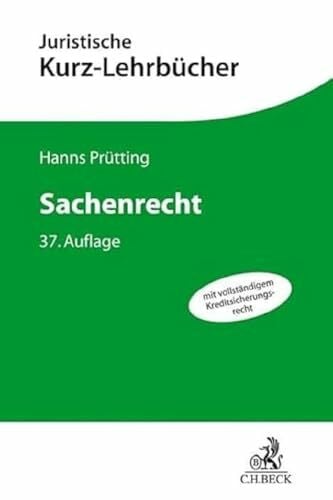 Sachenrecht: Ein Studienbuch (Kurzlehrbücher für das Juristische Studium)