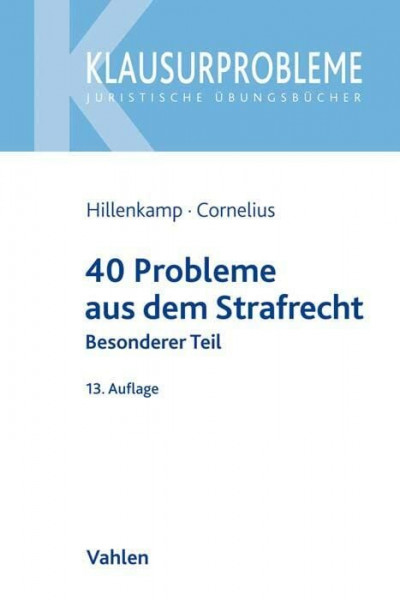 40 Probleme aus dem Strafrecht: Besonderer Teil (Klausurprobleme)