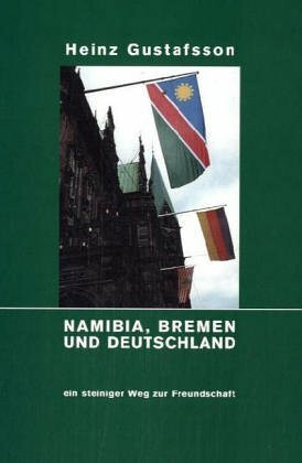 Namibia, Bremen und Deutschland: Ein steiniger Weg zur Freundschaft