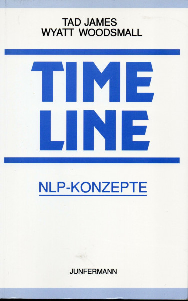Time Line: NLP-Konzepte: NLP-Konzepte zur Grundstruktur der Persönlichkeit