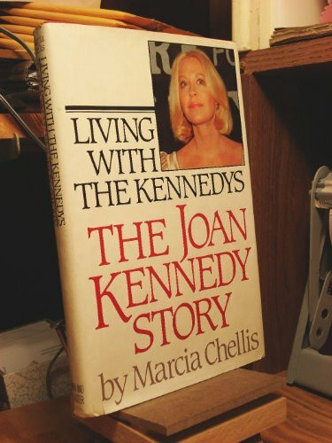 Living With the Kennedys: The Joan Kennedy Story