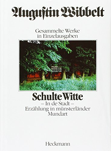Augustin Wibbelt - Gesammelte Werke in Einzelausgaben 08. Schulte Witte