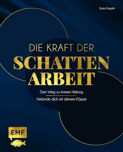 Die Kraft der Schattenarbeit – Shadow Work: Dein Weg zu innerer Heilung | Verbinde dich mit deinem Körper