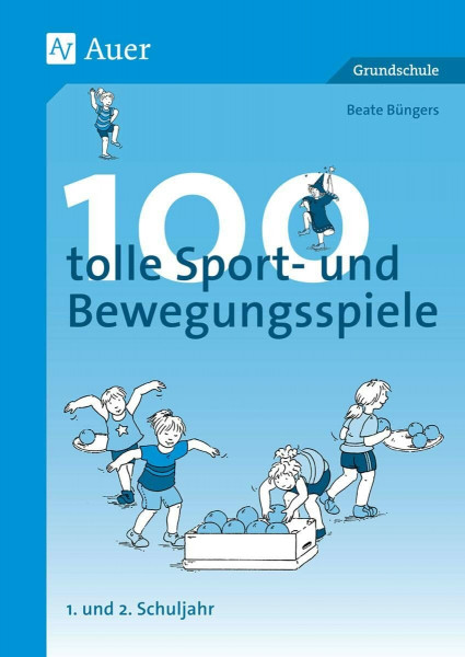 100 tolle Sport- und Bewegungsspiele, Klasse 1/2: Kopiervorlagen