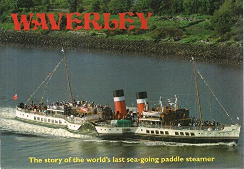 "Waverley": The Story of the World's Last Sea-going Paddle Steamer
