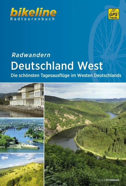 Radwandern Deutschland West: Die schönsten Tagesausflüge im Westen Deutschlands (Bikeline Radtourenbücher)