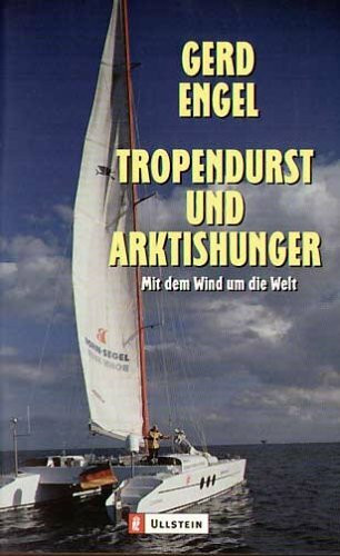 Tropendurst und Arktishunger