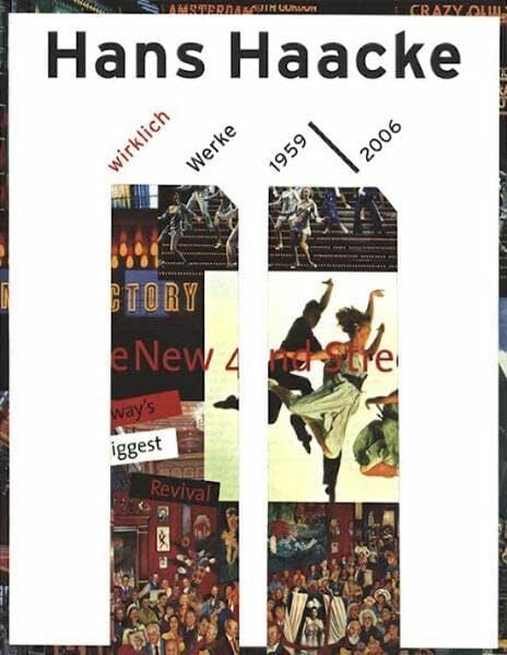 Hans Haacke - wirklich: Werke 1959-2006 Hans Haacke - wirklich: Werke 1959-2006