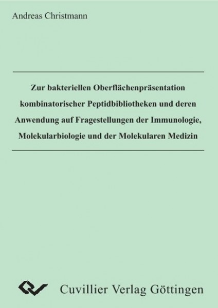 Zur bakteriellen Oberflächenpräsentation kombinatorischer Peptidbibliotheken und deren Anwendung auf