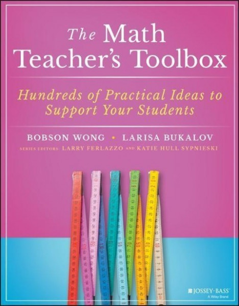 The Math Teacher's Toolbox - Hundreds of Practical Ideas to Support Your Students