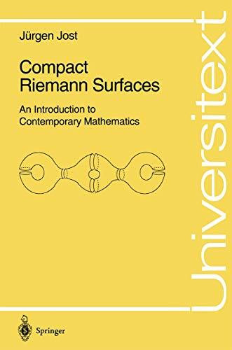 Compact Riemann Surfaces: An Introduction to Contemporary Mathematics (Universitext)