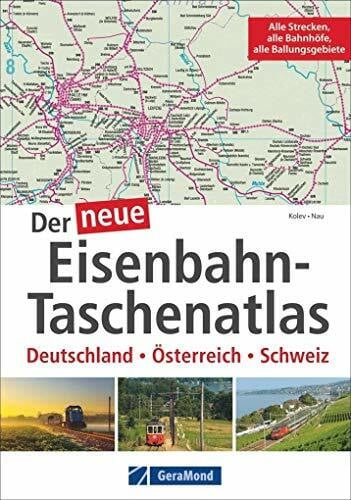 Der neue Eisenbahn-Taschenatlas: Deutschland, Österreich, Schweiz