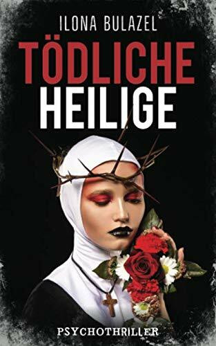 Tödliche Heilige: Psychothriller