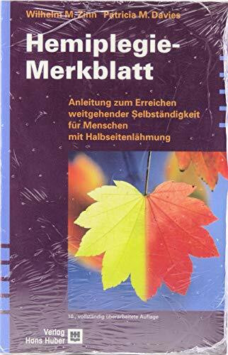 Hemiplegie-Merkblatt. Anleitung zum Erreichen weitgehender Selbständigkeit für Menschen mit Halbseitenlähmung.