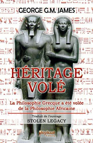 Héritage volé: La philosophie grecque est volée de l’Égypte antique