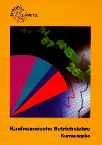 Kaufmännische Betriebslehre - Kurzausgabe
