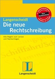 Langenscheidt Die neue Rechtschreibung: Alle Regeln zum Lernen und Nachschlagen (Texto)