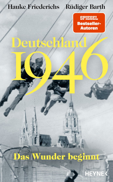 Deutschland 1946: Das Wunder beginnt