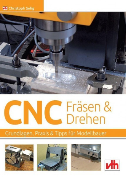 CNC-Fräsen und -Drehen im Modellbau