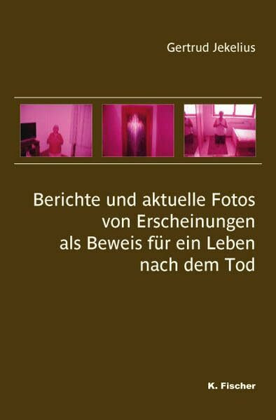 Berichte und aktuelle Fotos von Erscheinungen als Beweis für ein Leben nach dem Tod