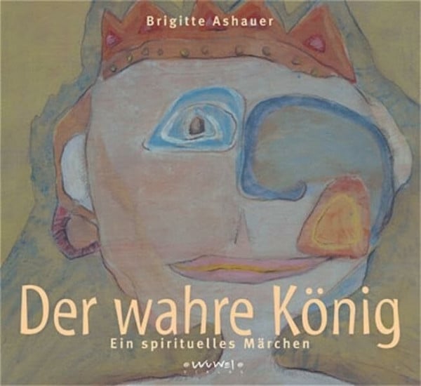 Der wahre König: Ein spirituelles Märchen