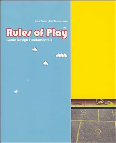 Rules of Play: Game Design Fundamentals (Mit Press)