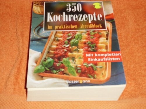 350 Kochrezepte: Im praktischen Abreißblock. Mit kompletten Einkaufslisten