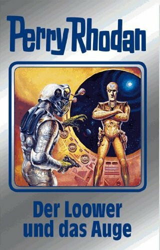 Perry Rhodan 113. Der Loower und das Auge