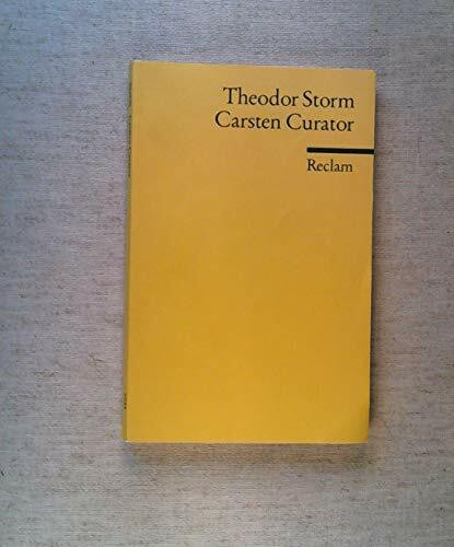 Carsten Curator: Novelle. Nachw. v. I. Ruttmann (Reclams Universal-Bibliothek)