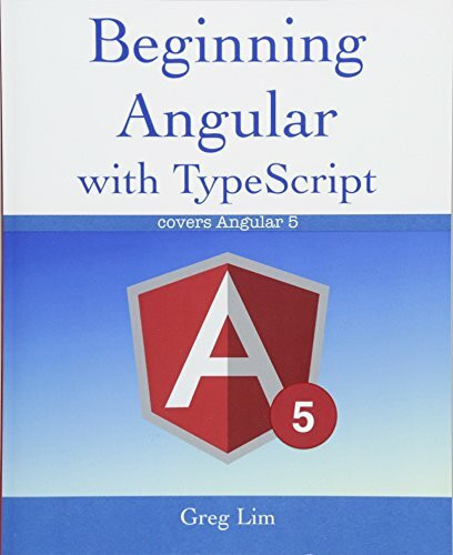 Beginning Angular with Typescript (updated to Angular 5)