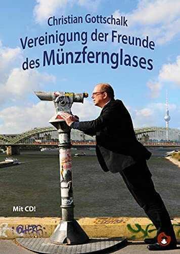 Vereinigung der Freunde des Münzfernglases: Glossen und Satiren