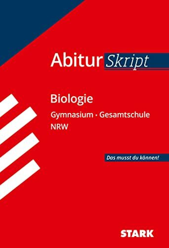 STARK Biologie - AbiturSkript NRW: Abi NRW - Das musst du können! (Skripte / Abi - Auf einen Blick!)