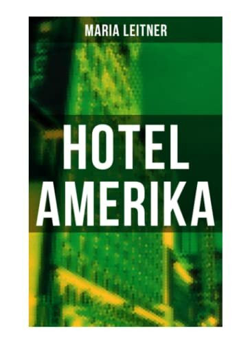 Hotel Amerika: Kriminalroman - Ein Tag im Leben eines Arbeitermädchens