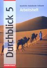 Durchblick: Geschichte - Sozialkunde - Erdkunde für Hauptschulen in Bayern Ausgabe 2004: Arbeitsheft 5