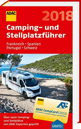 ADAC Camping- und Stellplatzführer Frankreich, Spanien, Portugal, Schweiz 2018: Über 2900 Camping- und Stellplätze von ADAC Experten geprüft. Mit ADAC CampCard (ADAC Campingführer)